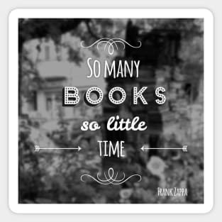 So many books, so little time. Sticker